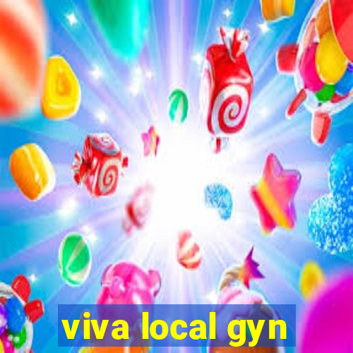 viva local gyn